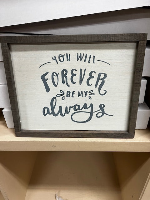 You will forever be my always sign.